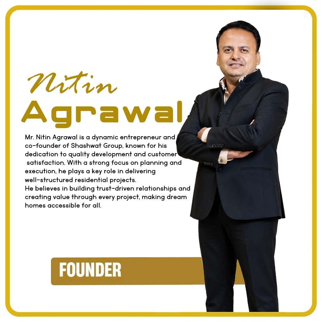 Nitin Agrawal co founder of Shashwat Group real estate entrepreneur